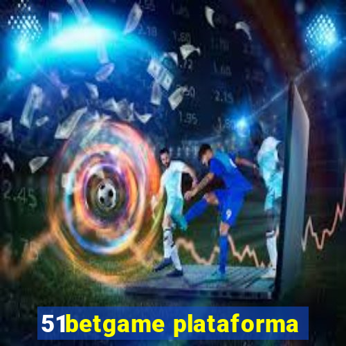 51betgame plataforma